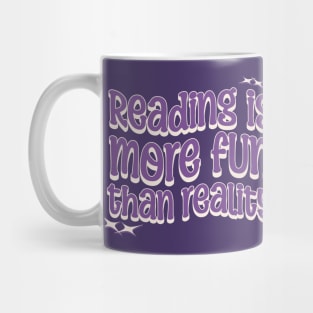 READING IS MORE FUN THAN REALITY - Purple Text Mug